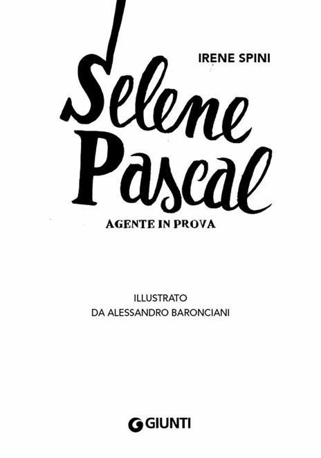 Selene Pascal. Agente in prova - Irene Spini - 4