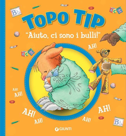 «Aiuto, ci sono i bulli!» Topo Tip. Ediz. illustrata - Anna Casalis - copertina