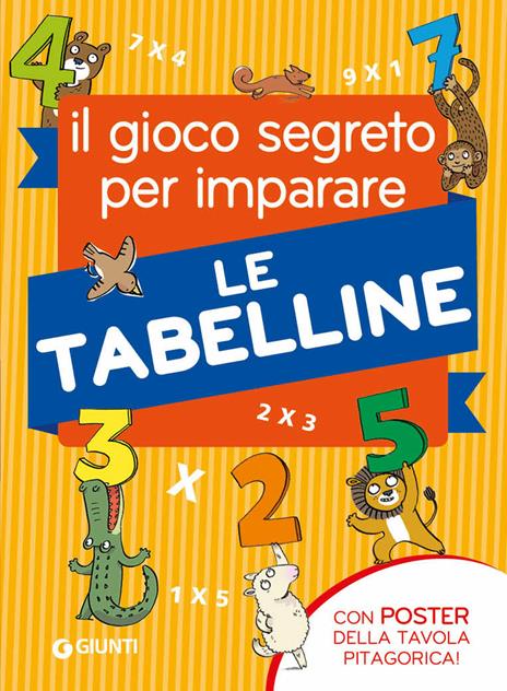 Il gioco segreto per imparare le tabelline. Con Poster - Pietro Sacchelli - copertina