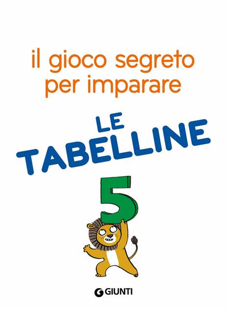 Il gioco segreto per imparare le tabelline. Con Poster - Pietro Sacchelli - 3