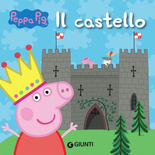 Il castello. Peppa - Silvia D'Achille - copertina