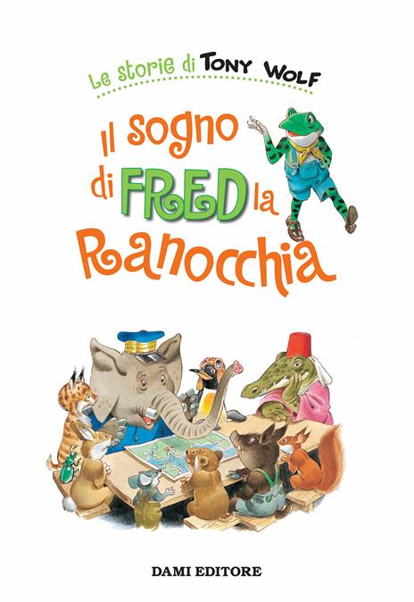 Il sogno di Fred la ranocchia. Nuova ediz. - Anna Casalis - 3
