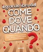 Il grande libro del come dove quando?