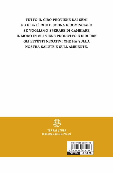 Seminare il futuro. Perché coltivare la biodiversità? - Salvatore Ceccarelli,Stefania Grando - 2