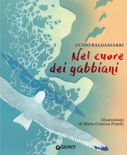 Nel cuore dei gabbiani - Guido Baldassarri,Maria Cristina Pritelli - ebook