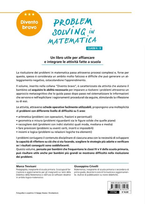 Problem solving in matematica. Classi 4-5. Un allenamento delle capacità di problem solving attraverso problemi di logica, aritmetica, geometria, calcolo delle probabilità e statistica - Marco Trevisani,Giuseppina Crivelli - 3