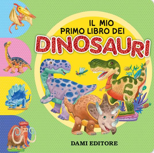 Il mio primo libro dei dinosauri. Ediz. a colori - Andrea Mercurio - copertina