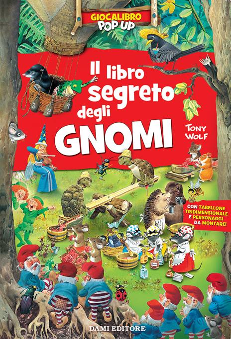 Il libro segreto degli gnomi. Gioca libro pop-up. Ediz. a colori - Tony Wolf - copertina