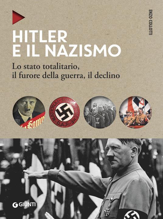 Hitler e il nazismo. Lo stato totalitario, il furore della guerra, il declino. Nuova ediz. - Enzo Collotti - copertina