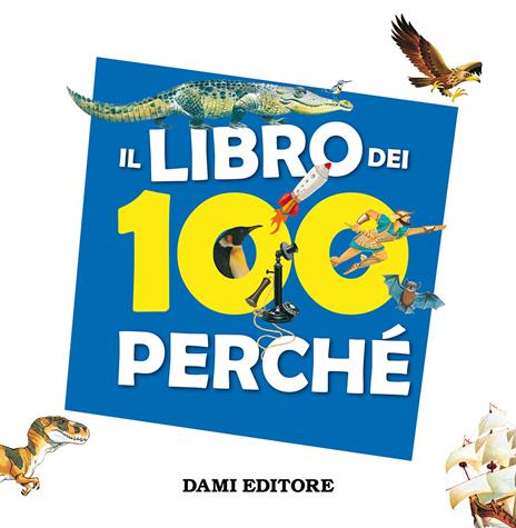 Il libro dei 100 perché - 2