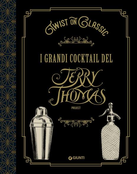 Twist on classic. I grandi cocktail del Jerry Thomas Project - Jerry Thomas Project - copertina