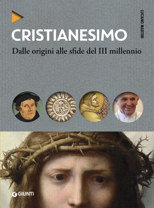 Cristianesimo. Dalle origini alle sfide del III millennio - Luciano Martini - copertina