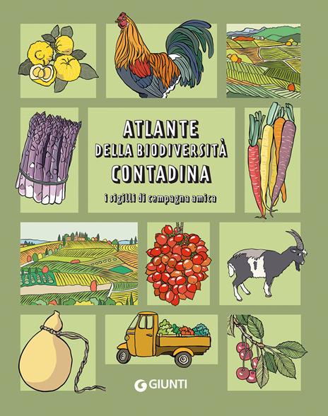 Atlante della biodiversità contadina. I sigilli di Campagna Amica - Agnese Fioretti - copertina