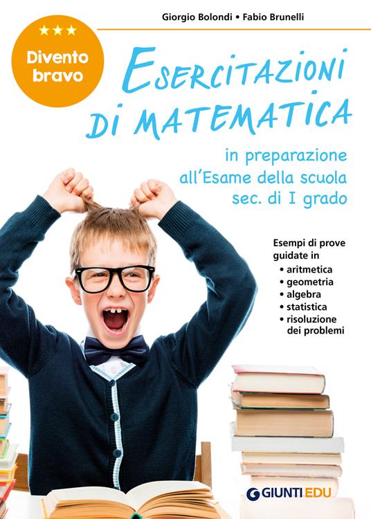 Esercitazioni di matematica. Divento bravo. In preparazione all'esame della scuola sec. di I grado - Giorgio Bolondi,Fabio Brunelli - copertina