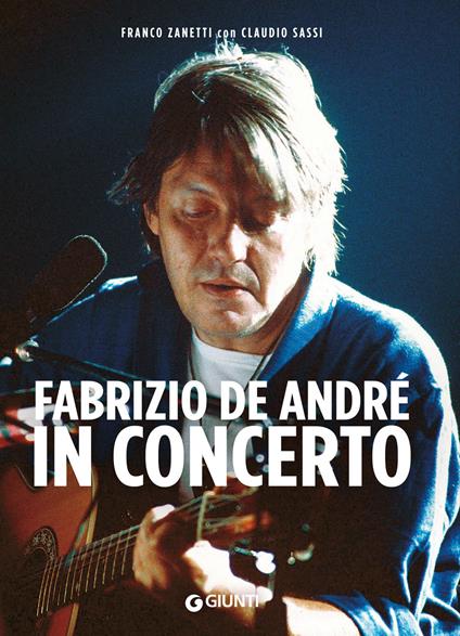 Fabrizio De André in concerto - Franco Zanetti,Claudio Sassi - copertina