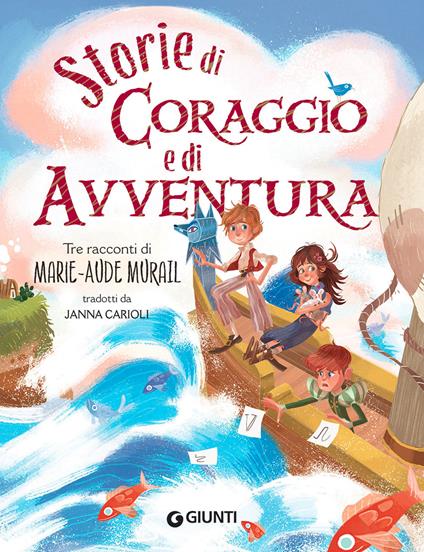 Storie di coraggio e di avventura - Marie-Aude Murail - copertina