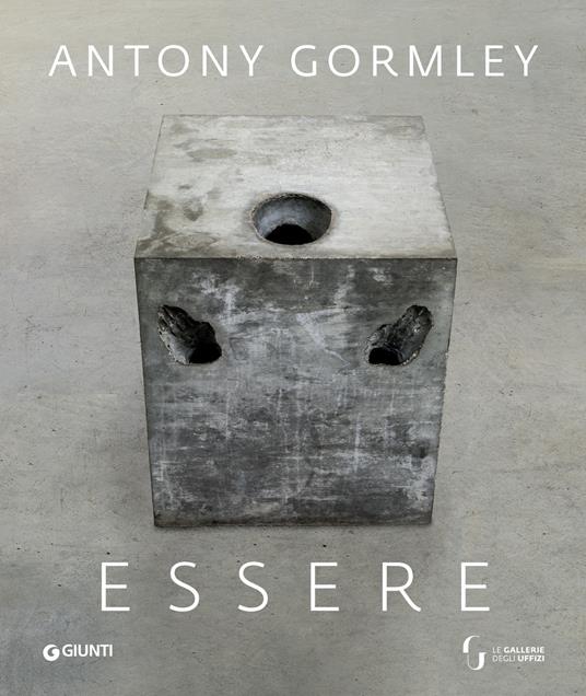 Essere. Antony Gormley agli Uffizi. Ediz. inglese - copertina