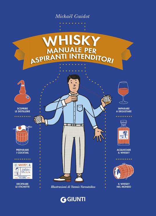 Whisky. Manuale per aspiranti intenditori - Mickaël Guidot - copertina