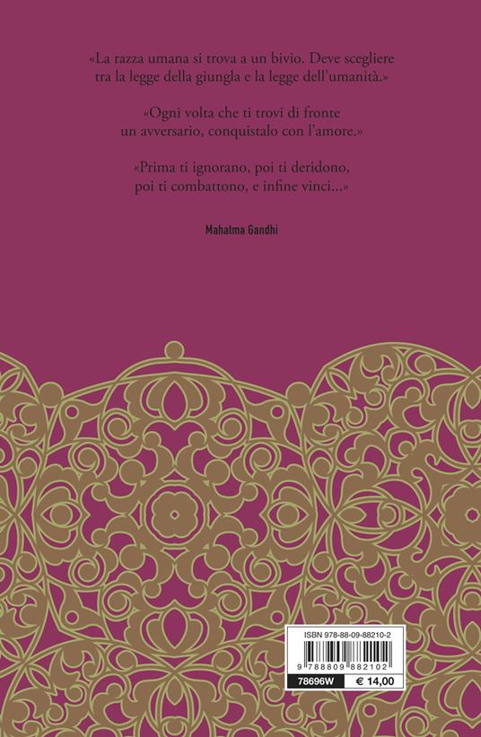 Vivi come se dovessi morire domani. Impara come se dovessi vivere per sempre - Arun Gandhi - 2