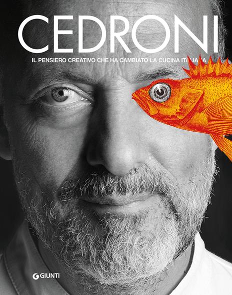 Cedroni. Il pensiero creativo che ha cambiato la cucina italiana - Moreno Cedroni,Cinzia Benzi - copertina