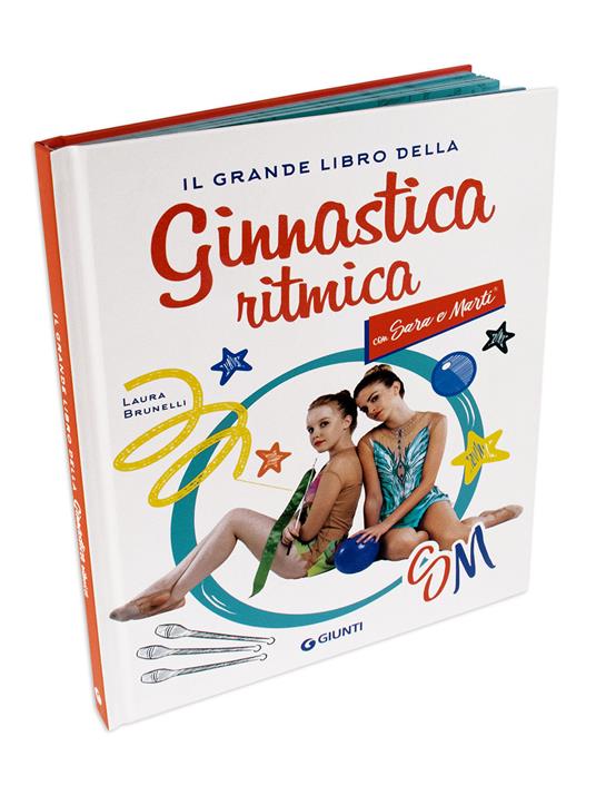 Il grande libro della ginnastica ritmica con Sara e Marti - Laura Brunelli - 7
