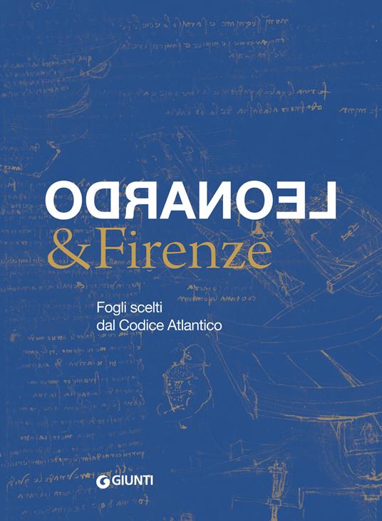 Leonardo & Firenze. Fogli scelti dal Codice Atlantico - copertina