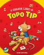 Il grande libro di Topo Tip