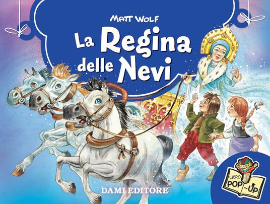 La regina delle nevi. Ediz. a colori - Matt Wolf - copertina