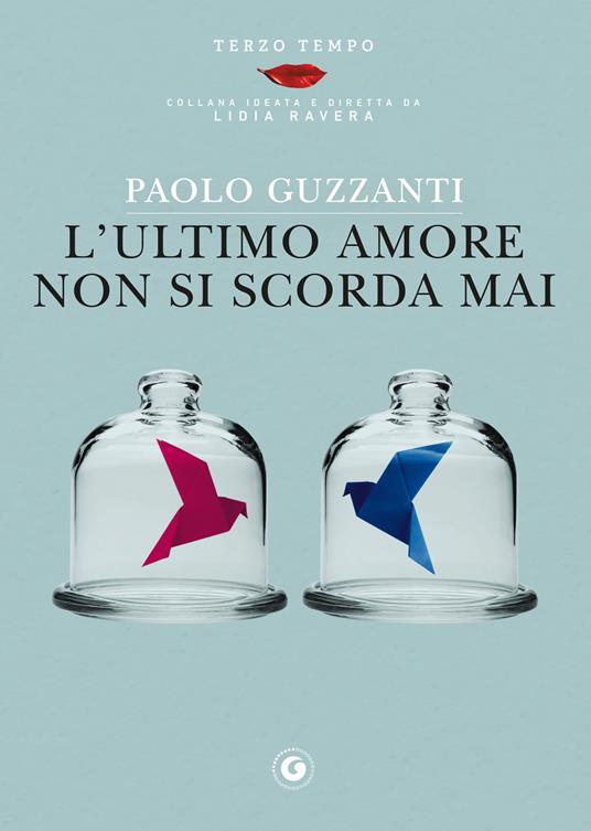 L' ultimo amore non si scorda mai - Paolo Guzzanti - copertina