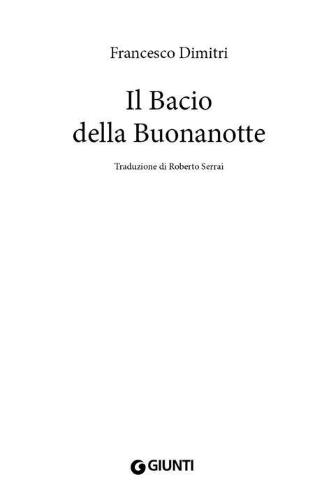 Il bacio della buonanotte - Francesco Dimitri - 4