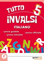 Tuttoinvalsi italiano 2019. Per la 5ª classe elementare