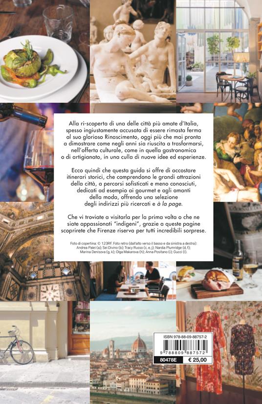 Perdersi a Firenze. Una guida non convenzionale ai migliori posti in cui mangiare, bere, emozionarsi - Nardia Plumridge - 5