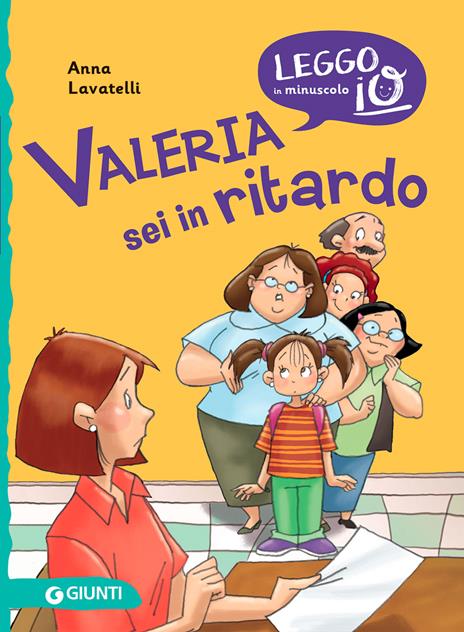 Valeria sei in ritardo - Anna Lavatelli - copertina