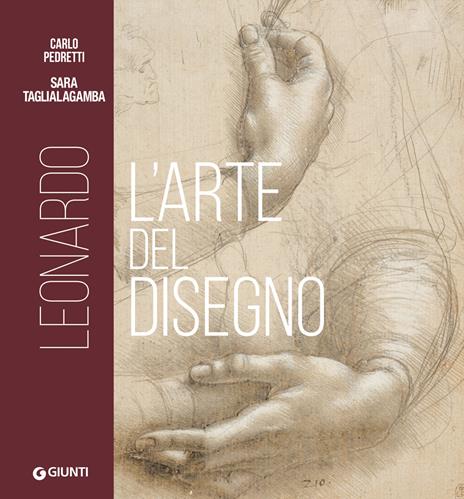 Leonardo. L'arte del disegno - Carlo Pedretti,Sara Taglialagamba - copertina