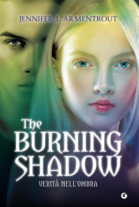 The burning shadow. Verità nell'ombra - Jennifer L. Armentrout,Ilenia Provenzi - ebook