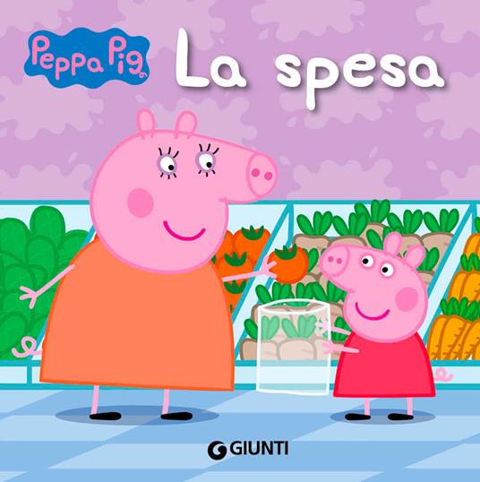 La spesa. Peppa Pig. Ediz. a colori - Silvia D'Achille - copertina
