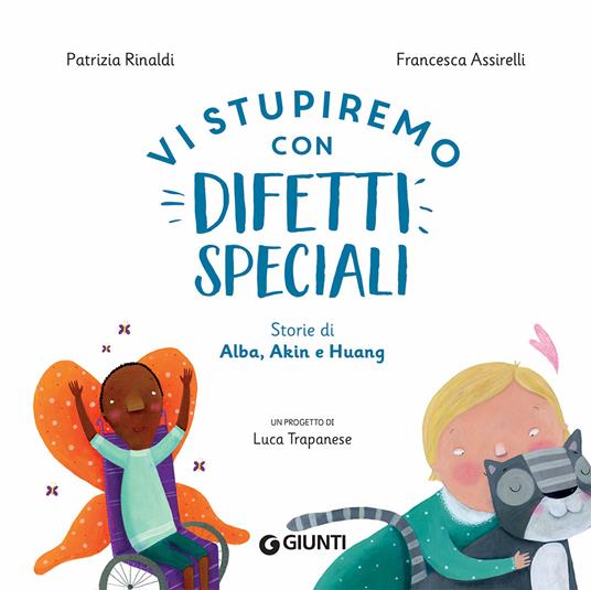 Vi stupiremo con difetti speciali. Ediz. ad alta leggibilità - Patrizia Rinaldi,Luca Trapanese - 3