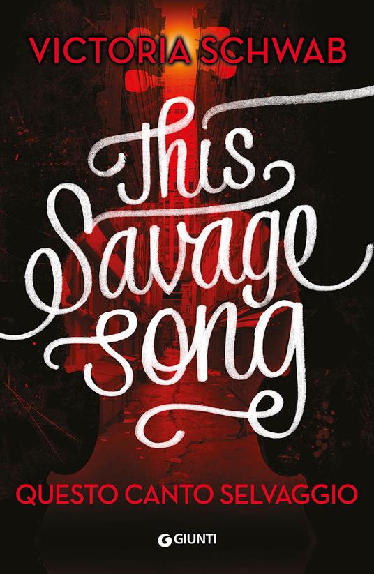 Questo canto selvaggio - Victoria Schwab - copertina