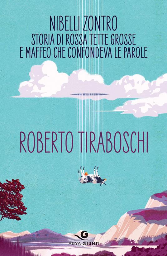 Nibelli Zontro. Storia di Rossa tette grosse e Maffeo che confondeva le parole - Roberto Tiraboschi - ebook