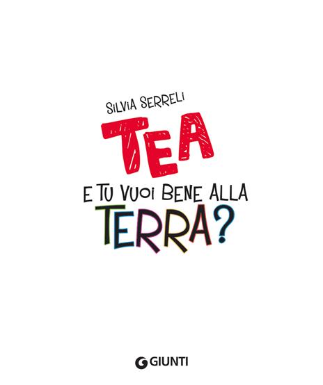 TEA – E tu vuoi bene alla Terra?, Silvia Serreli