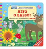 Alto o basso? Un libro per imparare gli opposti