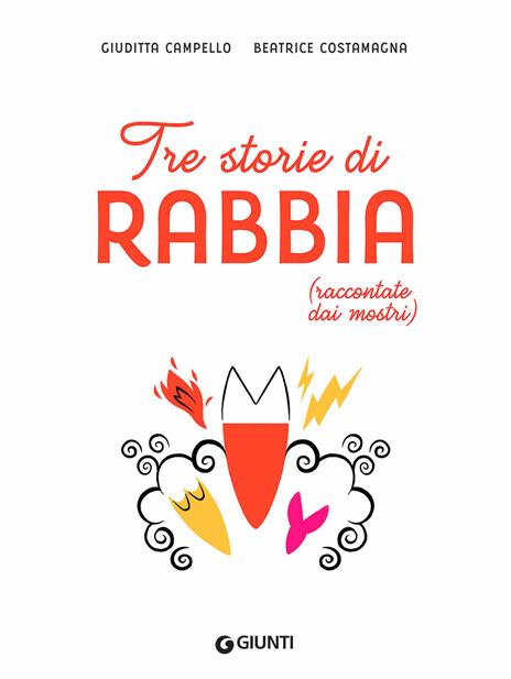 Tre storie di rabbia (raccontate dai mostri). Ediz. a colori - Giuditta Campello - 3