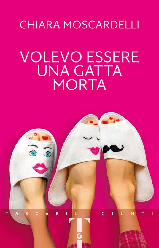 Volevo essere una gatta morta - Chiara Moscardelli - copertina