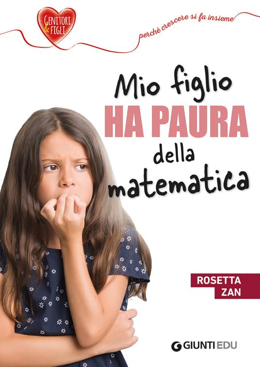 Mio figlio ha paura della matematica - Rosetta Zan - copertina