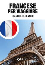 Francese per viaggiare. Frasario, dizionario