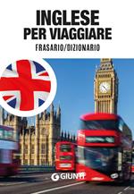 Inglese per viaggiare. Frasario, dizionario