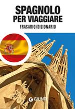 Spagnolo per viaggiare. Frasario, dizionario