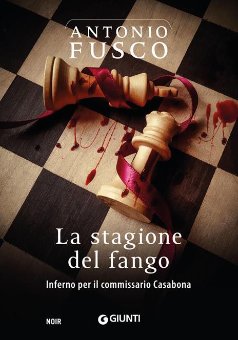 La stagione del fango. Inferno per il commissario Casabona - Antonio Fusco - copertina