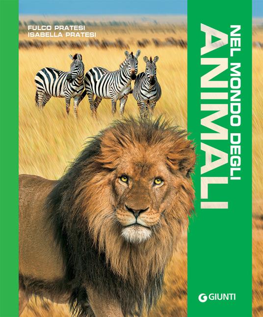 Nel mondo degli animali - Fulco Pratesi,Isabella Pratesi - copertina