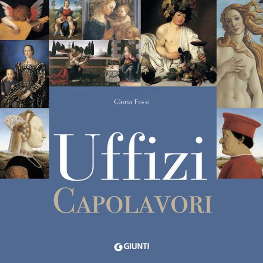 Uffizi. Capolavori - Gloria Fossi - copertina